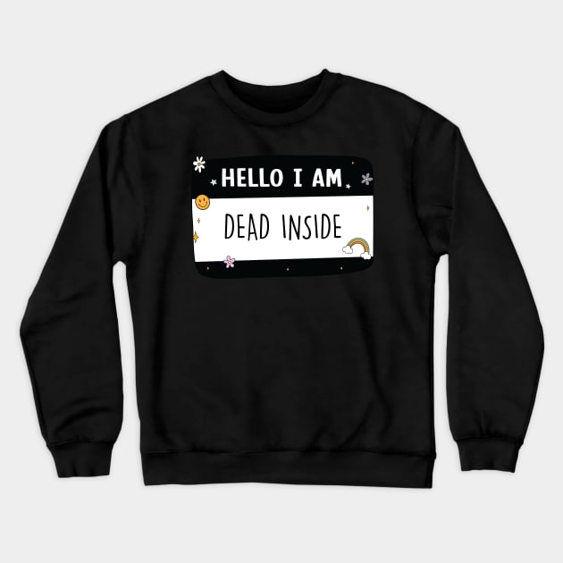 Hello I Am Dead Inside Sticker Kindle Lover Book Lover Sticker Bookish Vinyl Laptop Decal Booktok Gift Journal Stickers Reading Present Smut Library Spicy Reader Crewneck Sweatshirt by SouQ-Art